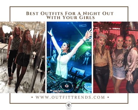 what to wear for girls night out 20 girls night out outfits