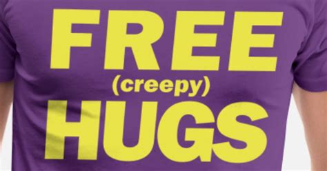 FREE Creepy HUGS Mens Premium T Shirt Spreadshirt