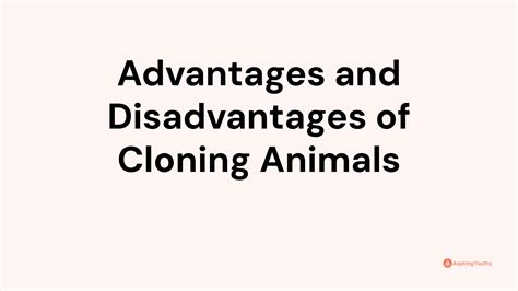 Advantages And Disadvantages Of Cloning Animals