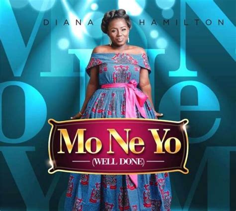 Alone with you (maddie's song). Video: Diana Hamilton - Mo Ne Yo Well Done » Ghana ...