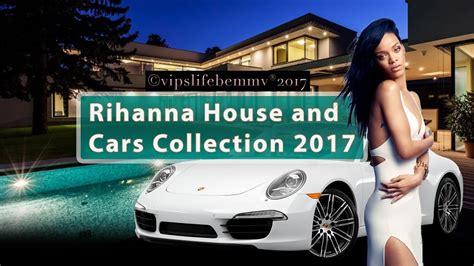Rihanna House And Cars Collection 2017 Youtube
