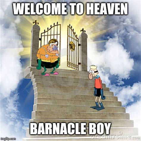 In Loving Memory Of The Guy That Voiced Barnacle Boy Imgflip