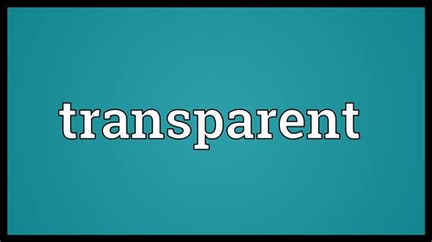 If an object or substance is transparent , you can see through it. Transparent Meaning - YouTube