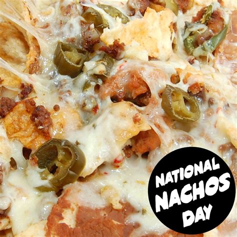 National Nachos Day November 6 2020 National Nacho Day Nachos Food
