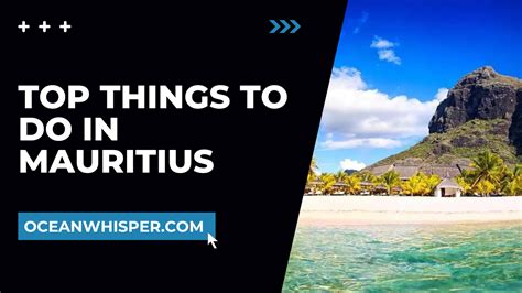 Top Things To Do In Mauritius 2022 Complete Guide