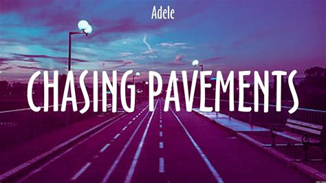 Adele Chasing Pavements Lyrics Adele Ellie Goulding Aurora Youtube