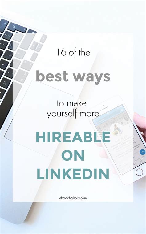 16 Of The Best Ways To Make Yourself More Hireable On Linkedin