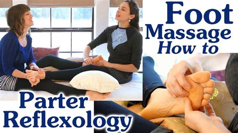 Couples Foot Massage Technique How To Massage Feet And Dual Reflexology T Foot Massage