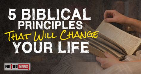 5 Biblical Principles That Will Change Your Life - Faith ...
