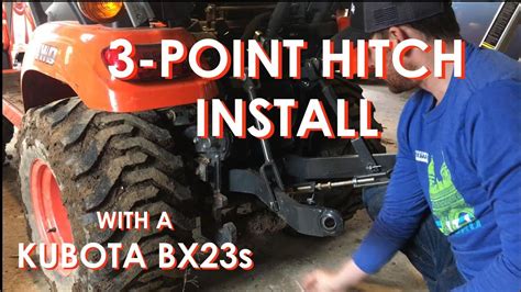 3 Point Hitch Install On A Kubota Bx23s Sub Compact Tractor Youtube