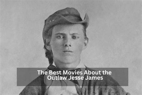 The Best Outlaw Jesse James Movie List Travel In Missouri