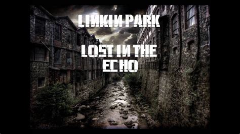 Linkin Park Lost In The Echo Extend Intro YouTube