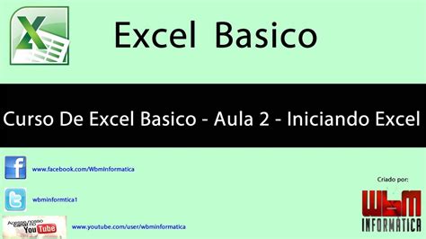 Curso Excel Basico Aula 2 Iniciando Excel Youtube