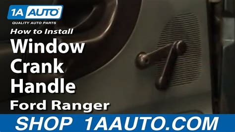 How To Install Replace Remove Window Crank Handle Ford Ranger 1aauto