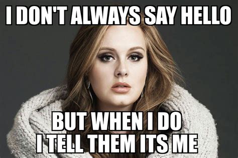Adele Hello Adele Love Adele Hello Say Hello Song Memes Funny Memes Pop Internacional