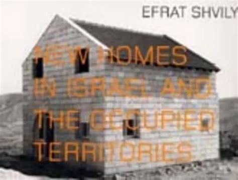 New Homes In Israel And The Occupied Territories By Efrat Shvily