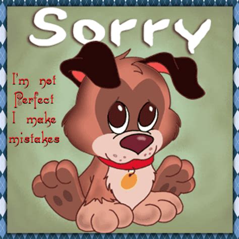 Sorry Im Not Perfect Free Sorry Ecards Greeting Cards 123 Greetings