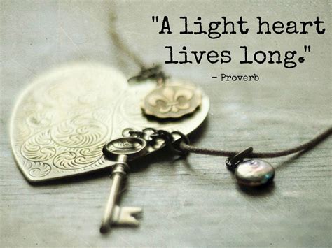 A Light Heart Lives Long