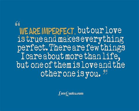 We Are Imperfect Love Quotes
