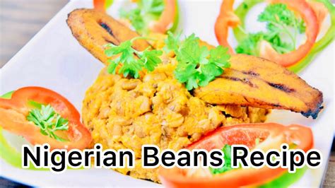 Beans Recipeshow To Cook Nigerian Beansnigerian Beans Recipes Youtube