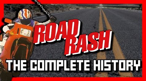 Road Rash The Complete History Sgr Road Rash History Rashes