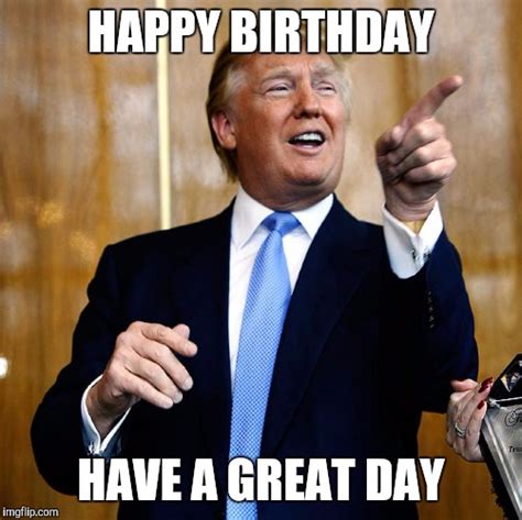 Donal Trump Birthday Imgflip