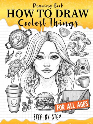 How To Draw Coolest Things Step By Step Learning Sketching Guide