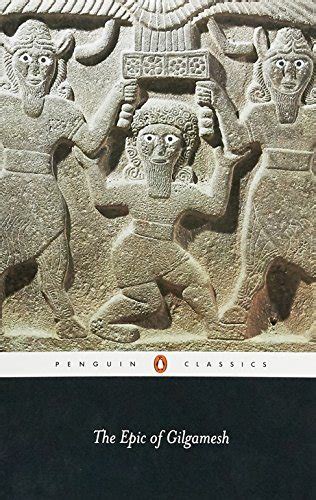 The Epic Of Gilgamesh By Anonymous