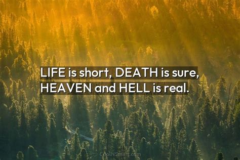 Quote Life Is Short Death Is Sure Heaven Coolnsmart