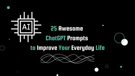 25 Awesome Chatgpt Prompts To Improve Your Everyday Life Tony Reviews