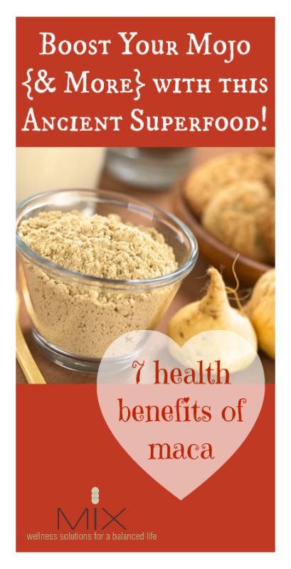 7 health benefits of maca boost your mojo {and more} with this ancient superfood mix wellness