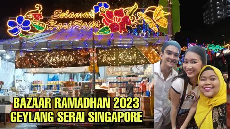 Jalan2 Di Bazaar Ramadhan 2023 Geylang Serai Singapore Youtube
