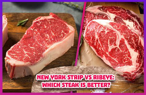 New York Strip Vs Ribeye Which Steak Is Better Davies Chuck Wagon