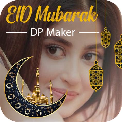 App Insights Eid Mubarak Dp Maker 2021 Best Eid Mubarak Wishes Apptopia