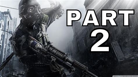 Metro 2033 Redux Gameplay Playthrough Part 2 Chase Youtube