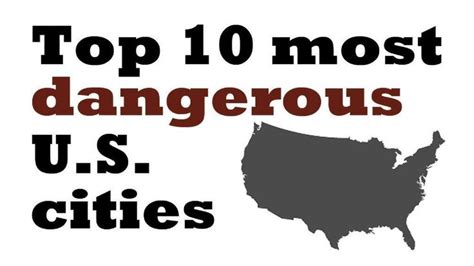 top 10 most dangerous u s cities ★ 10 things city dangerous