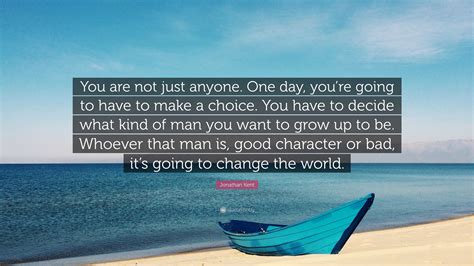 Jonathan Kent Quote You Are Not Just Anyone One Day Youre Going To