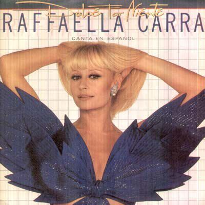 Raffaella carrà is an italian showwoman, actress, singer, dancer, and television presenter born june 18, 1943 in bologna, italy. Cantantes de todos los Tiempos: Rafaella Carra - Biografia