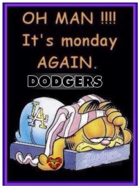 Dodger Garfield Quotes Monday Humor Monday Again