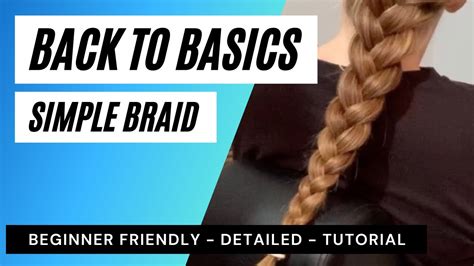Basic Braids For Beginners How To Braid Hair Basic 3 Strand Braid