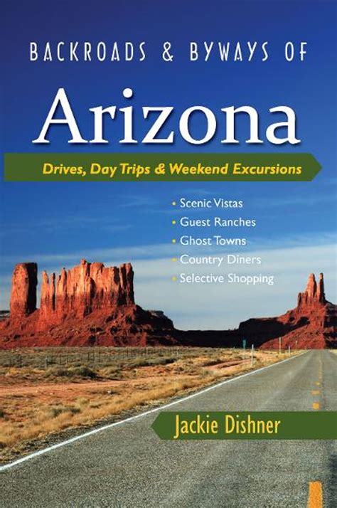 Backroads And Byways Of Arizona Drives Day Trips And Weekend Excursions