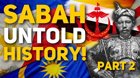 Untold History Of Sabah Sulu Vs Brunei Philippines Vs Malaysia Pt
