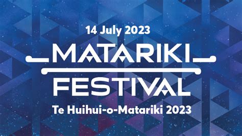 Matariki Festival Te Huihui O Matariki 2023 Our Nelson