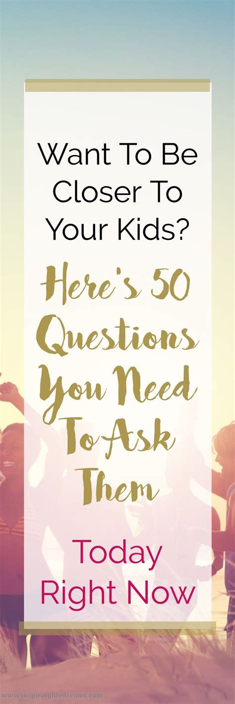Questions To Ask Your Kids 50 Fun Qs To Get To Know Them Better