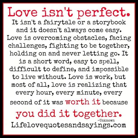 Love Isn T Perfect It Isn T A Fairy Tale Or A Storybook And It Doesn T Always Come Easy Love