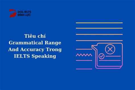 Tiêu Chí Grammatical Range And Accuracy Trong Ielts Speaking