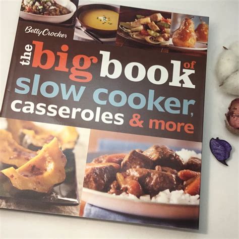 Betty Crocker The Big Book Of Slow Cooker Casseroles And More By Betty