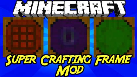 Minecraft Mods Super Crafting Frame Mod 1 7 10 Youtube