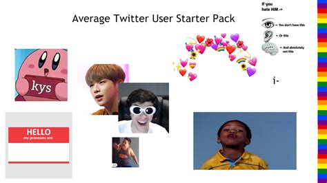 Average Twitter User Starter Pack Rstarterpacks Starter Packs