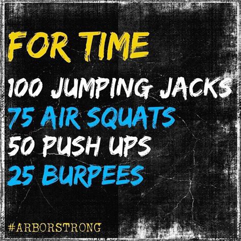 100 jumping jacks 75 air squats 50 push ups 25 burpees arborstrong 50 push ups air squats